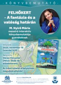 FELHKERT - A fantzia s a valsg hatrn - M. Nyir Mria knyvbemutatja
