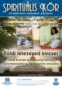 SPIRITULIS KR: Fldi ltezsed kincsei - Lvai Borbla termszetgygysz eladsa