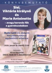 Sisi, Viktria kirlyn s Marie Antoinette - avagy korons fk a gyerekszobban / Budai Lotti r, jsgr eladsa