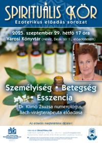 SPIRITULIS KR: Szemlyisg-Betegsg-Esszencia - Dr. Klim Zsuzsa Bach-virgterapeuta eladsa