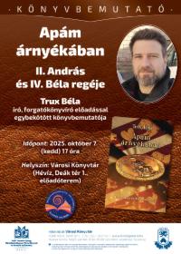 OKN 2025: Apm rnykban: II. Andrs s IV. Bla regje - Trux Bla knyvbemutatja