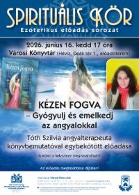 SPIRITU�LIS K�R: K�zen fogva - T�th Szilvia angyalterapeuta k�nyvbemutat�ja