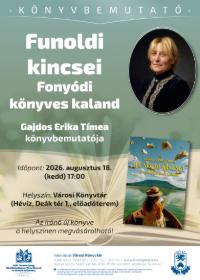 K�NYVBEMUTAT�: Funoldi kincsei - Gajdos Erika T�mea k�nyvbemutat�ja
